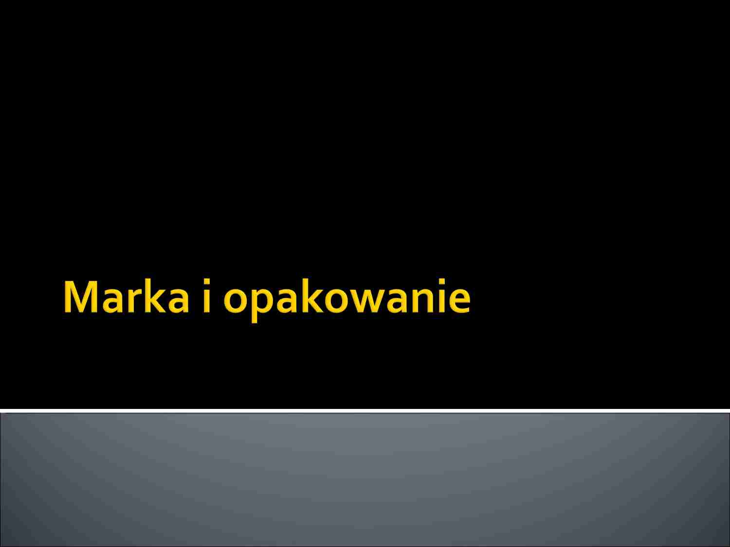 Marka i opakowanie - prezentacja z podstaw marketingu - strona 1