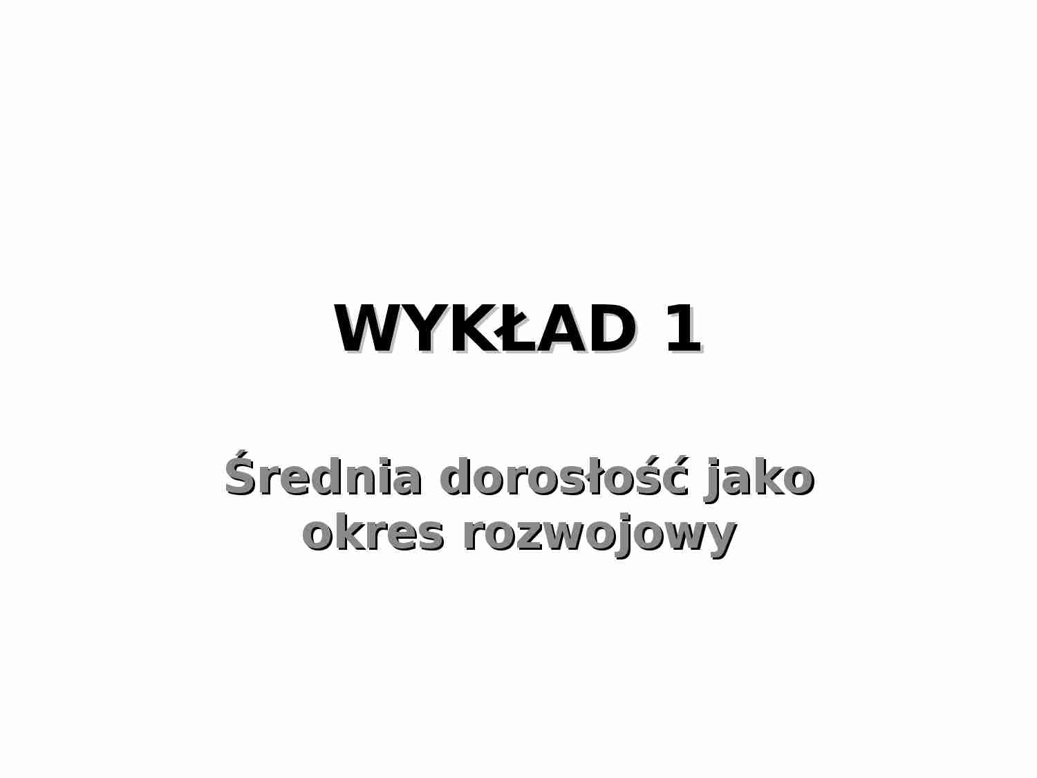 Średnia dorosłość jako okres rozwojowy - strona 1