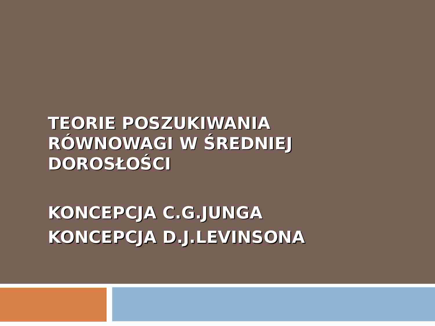 Średnia dorosłość-teorie poszukiwania równowagi - strona 1