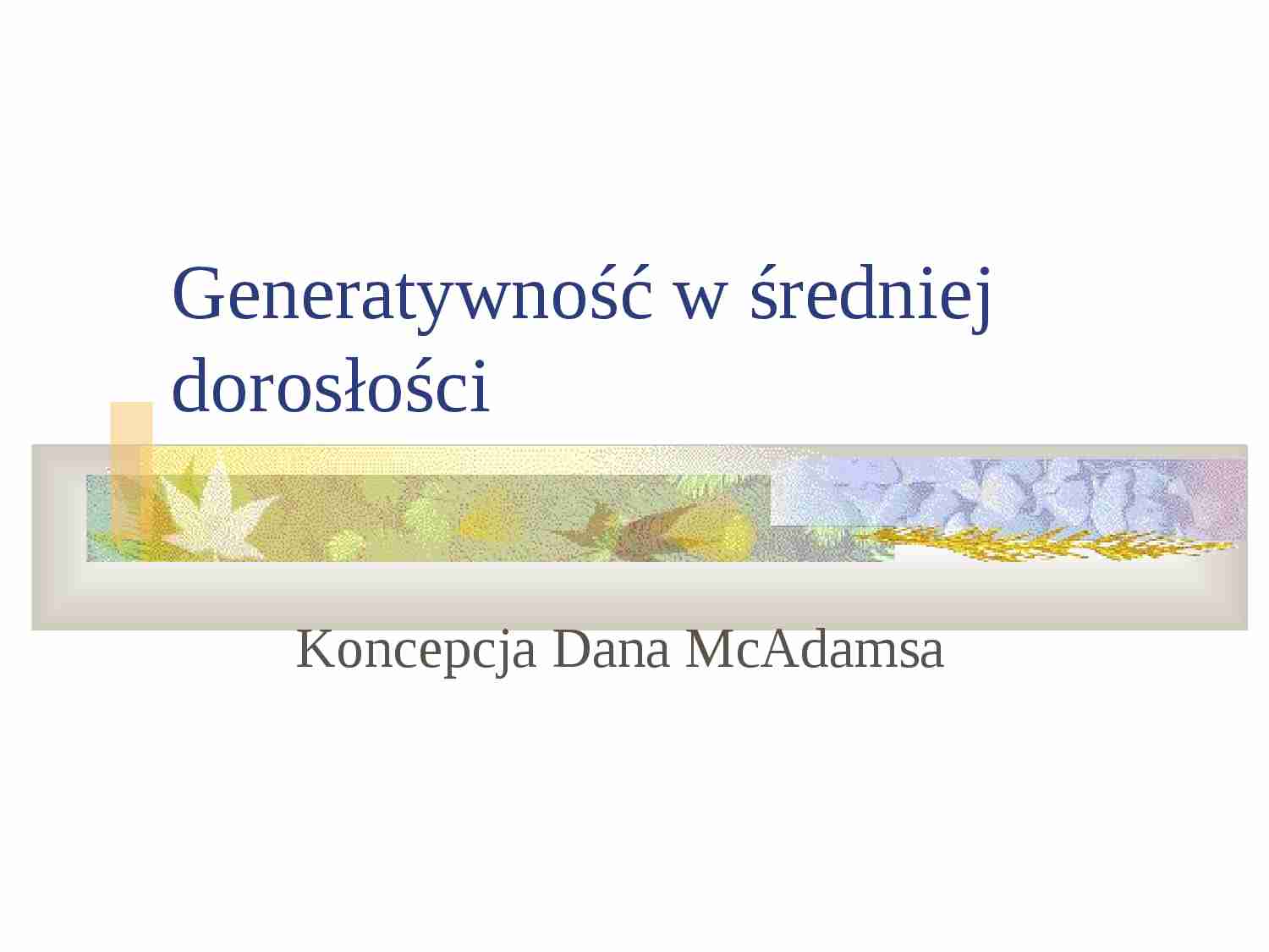 Generatywność w średniej dorosłości - strona 1