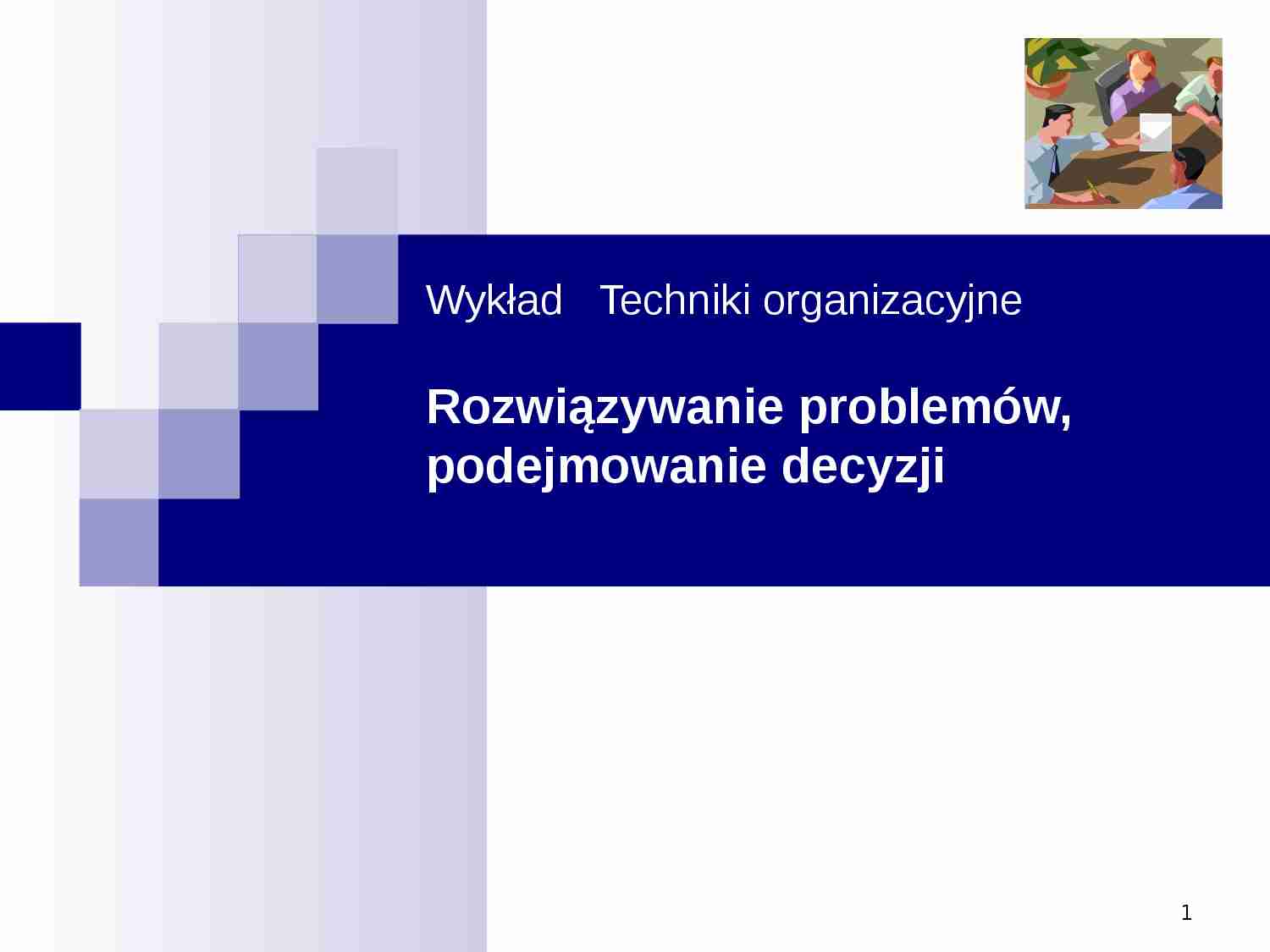 Rozwiązywanie problemów i podejmowanie decyzji - strona 1