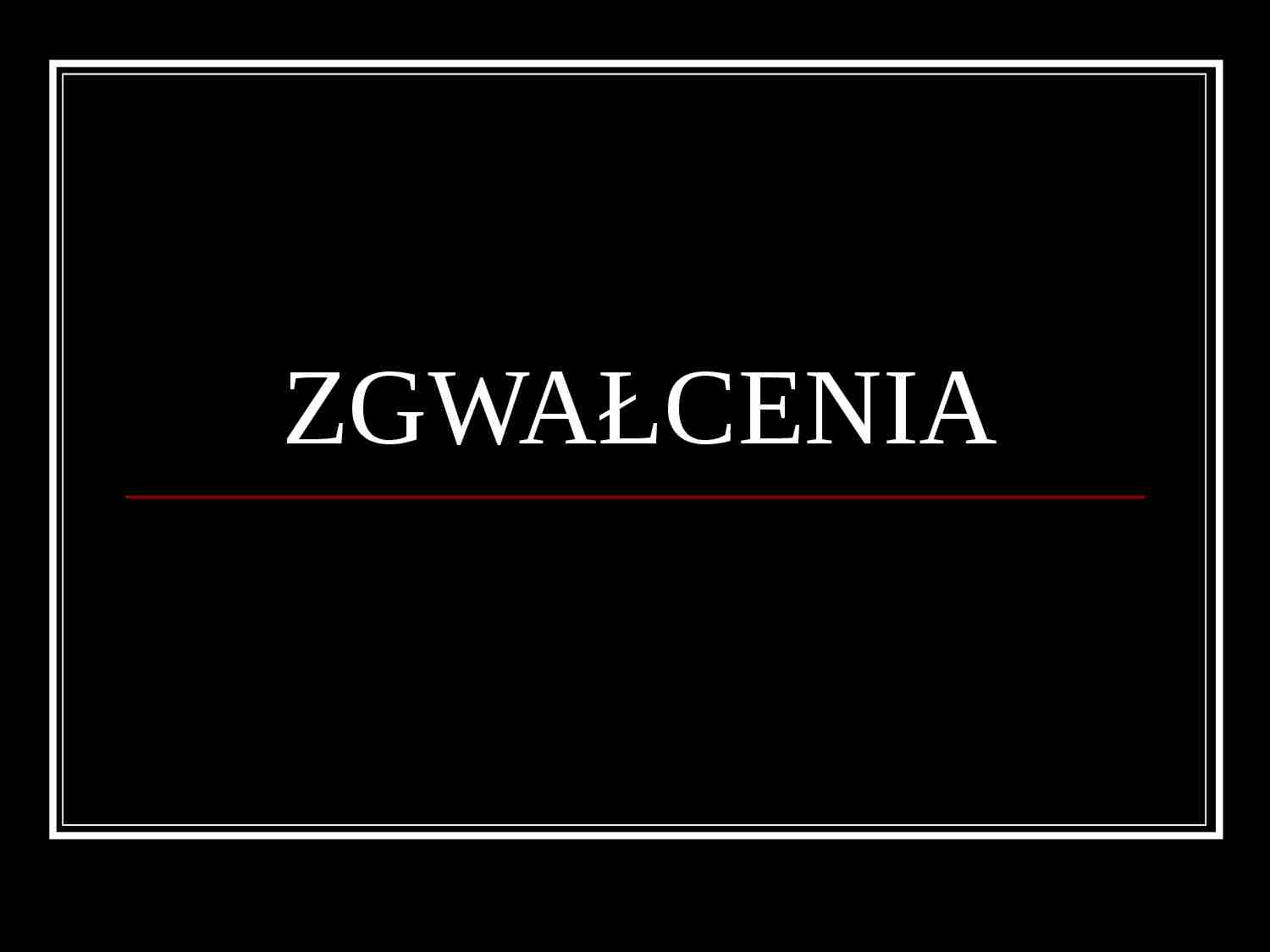 Zgwałcenia-prezentacja - strona 1