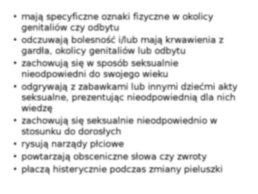 Zachowania dziecka sugerujące możliwość doświadczenia wykorzystania seksualnego-prezentacja - strona 2