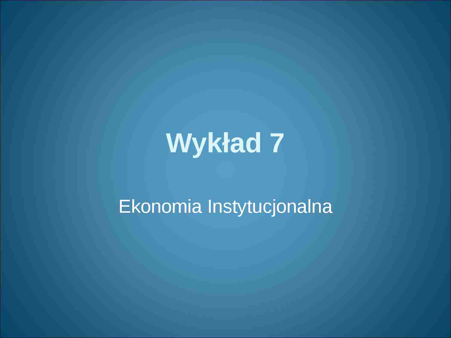 Wykład z ekonomii instytucjonalnej - strona 1