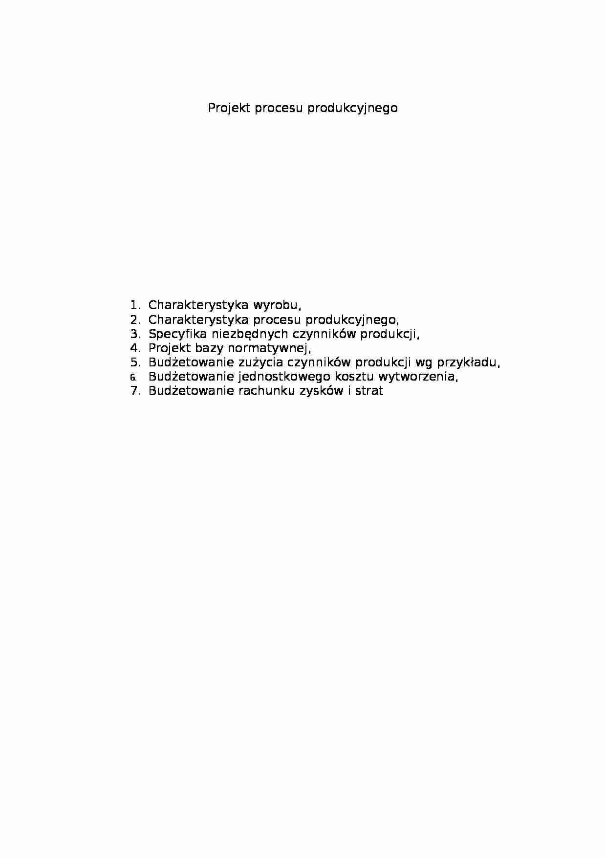 Projekt procesu produkcyjnego - Charakterystyka - strona 1