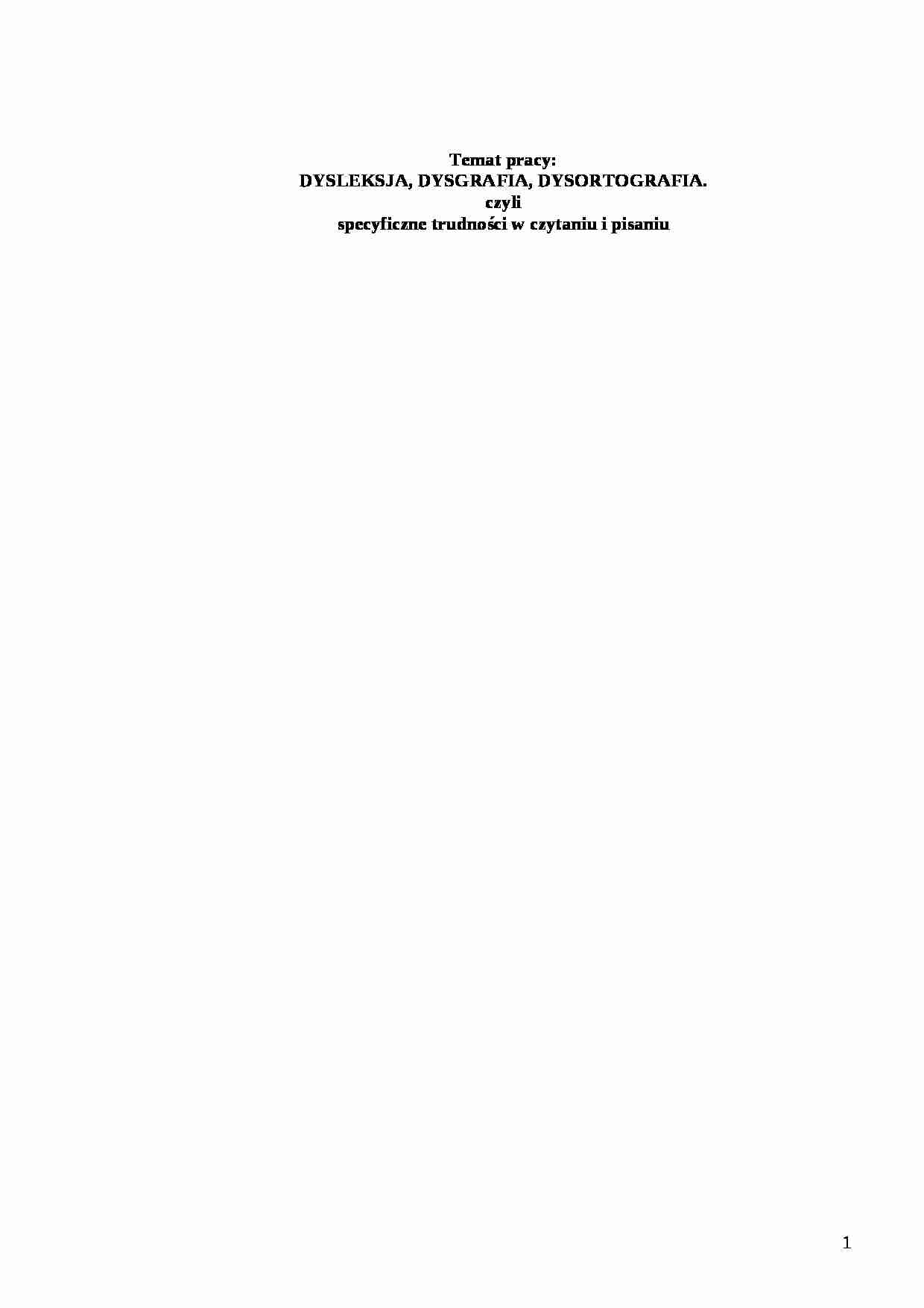 Dyslekcja, dysgrafia, dysortografia- pedagogika - strona 1