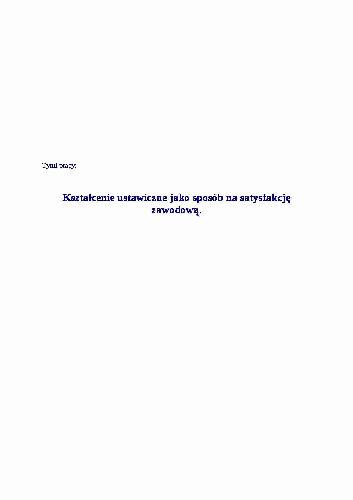 Kształcenie ustawiczne jako sposób na satysfakcję zawodową- pedagogika - strona 1