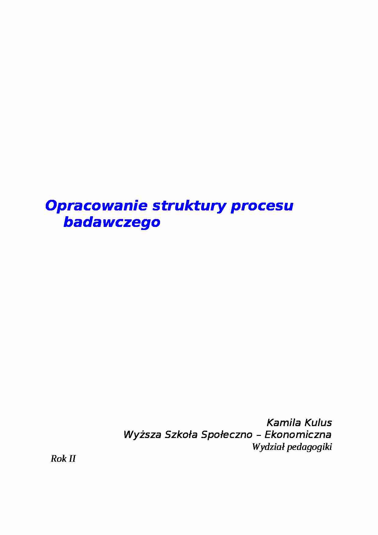 Opracowanie struktury procesu badawczego- pedagogika - strona 1