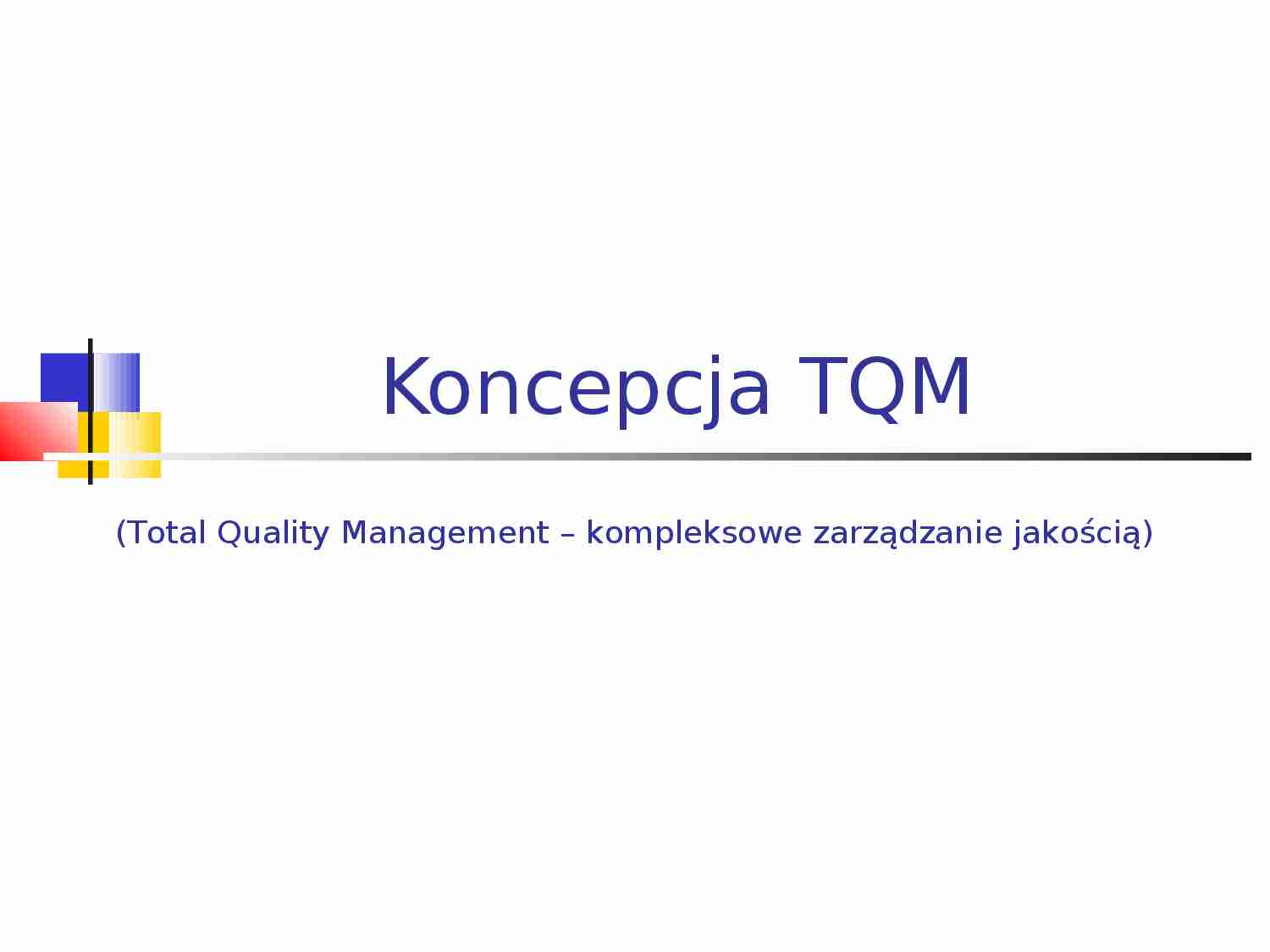 TQM - wspolczesne metody i koncepcje zarzadzania - strona 1
