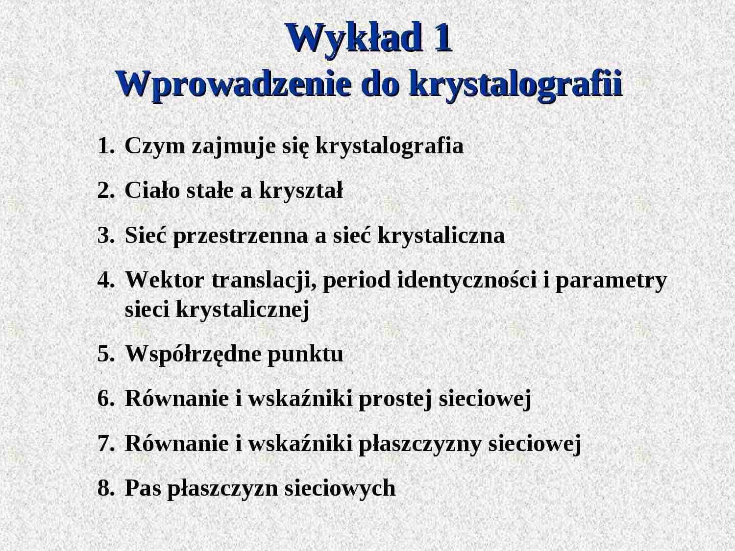 Wprowadzenie do krystalografii - wykład 1 - strona 1