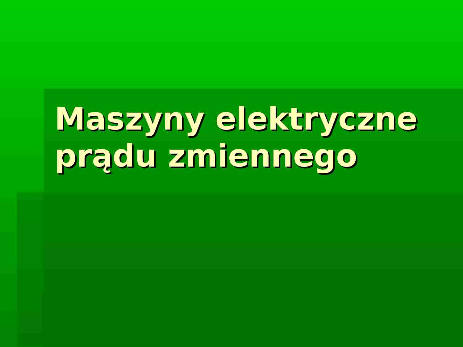 Maszyny elektryczne prądu zmiennego -opracowanie - strona 1