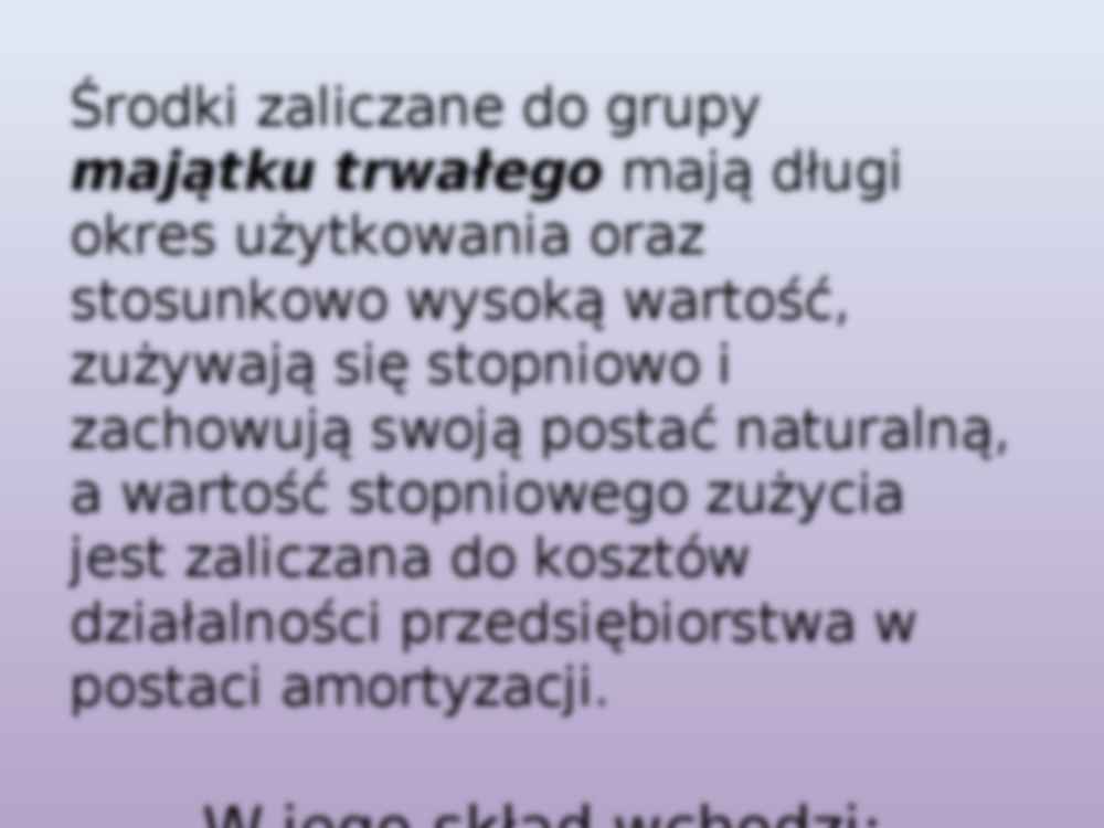 Majątek trwały i obrotowy - omówienie (sem II) - strona 3