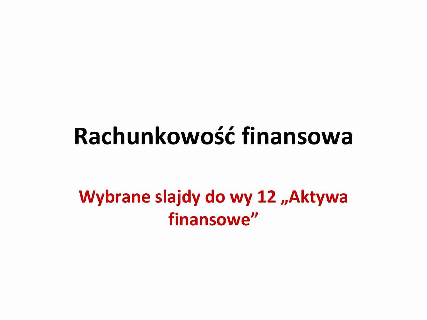 Aktywa finansowe - wybrane slajdy, (sem. II) - strona 1