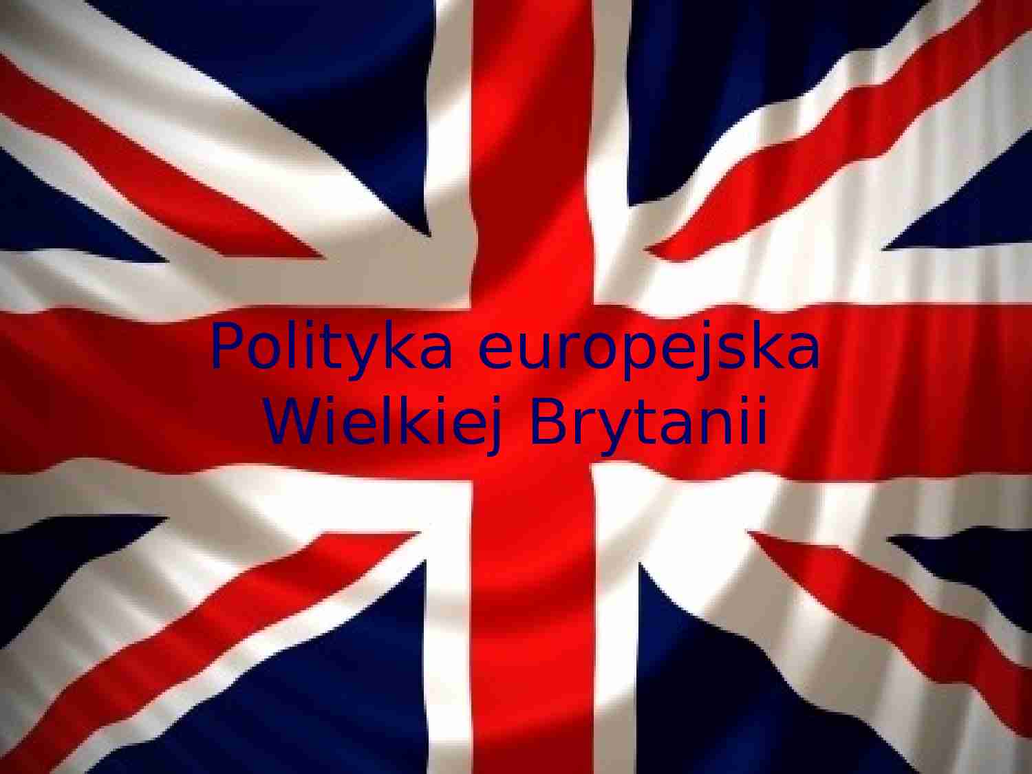 Polityka europejska Wielkiej Brytanii - strona 1