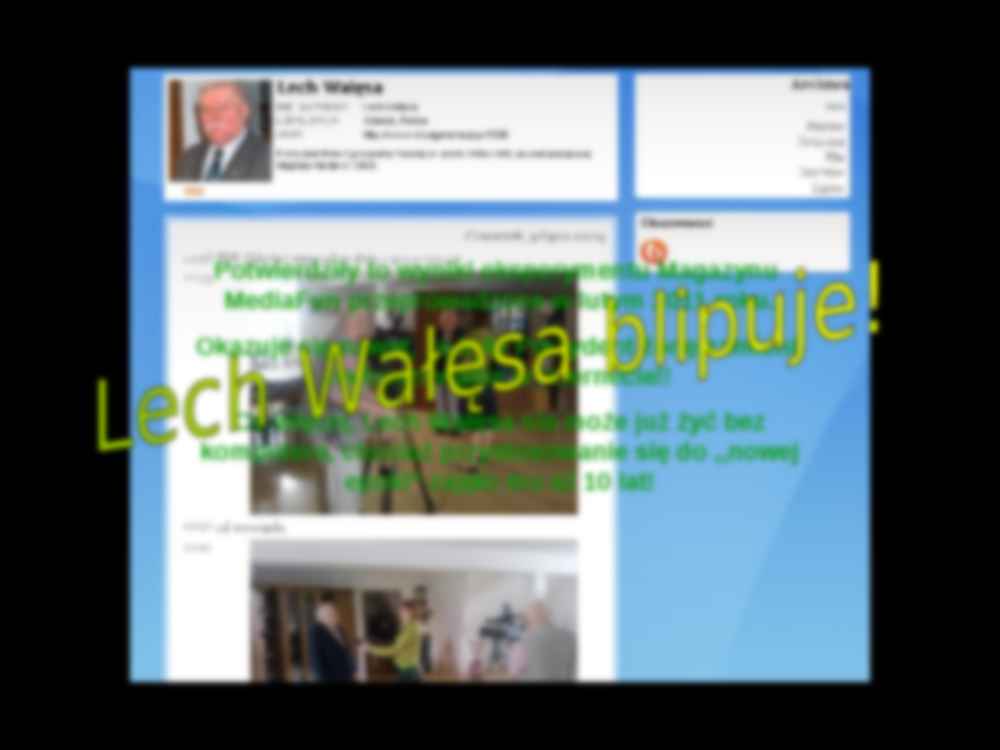 Lech Wałęsa - ponadczasowy internetoman - strona 3