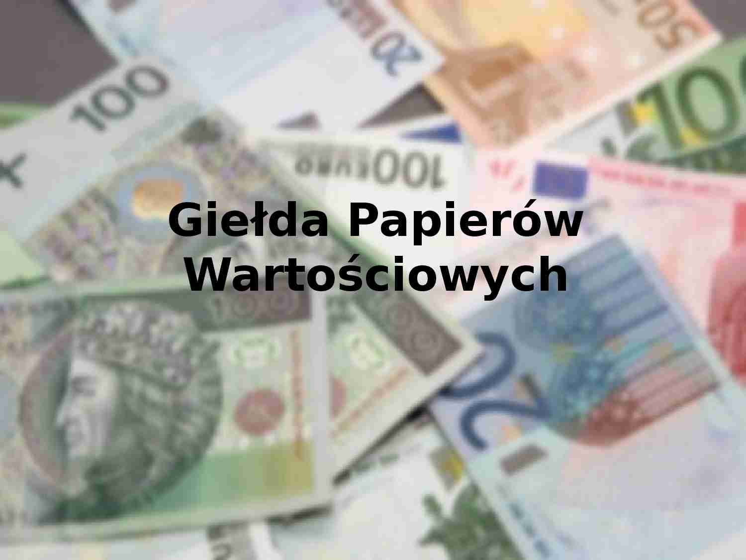 Giełda papierów wartościowych - prezentacja - strona 1