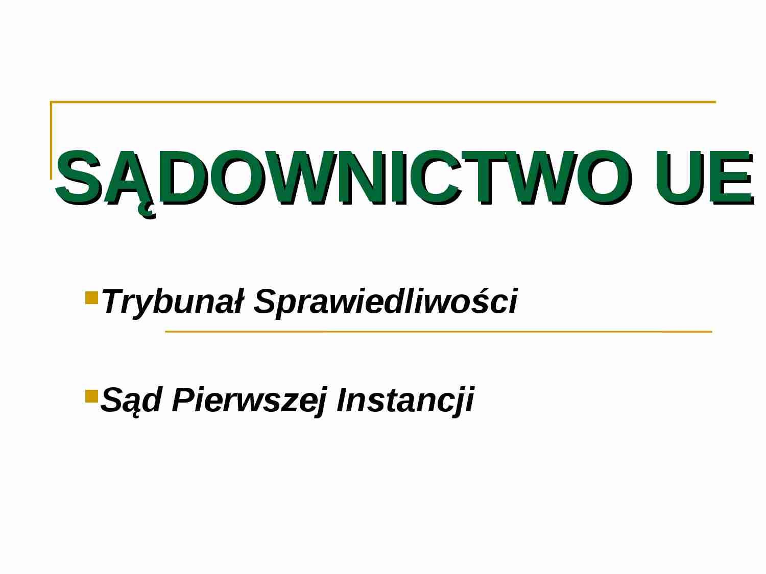 Sądownictwa w UE - prezentacja - strona 1
