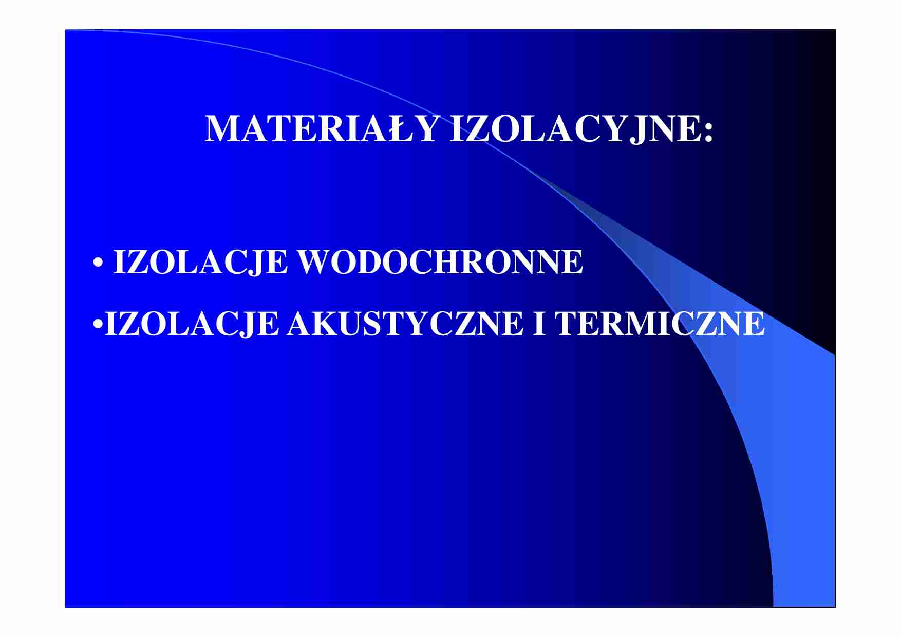 MATERIAŁY IZOLACYJNE - strona 1