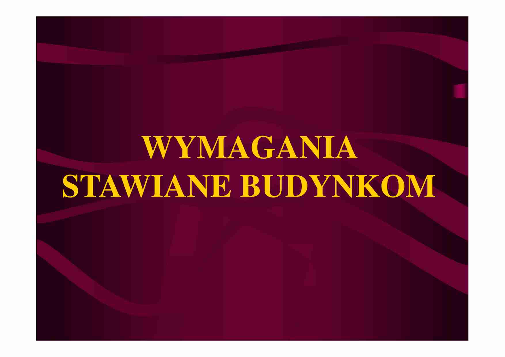 WYMAGANIA STAWIANE BUDYNKOM - strona 1