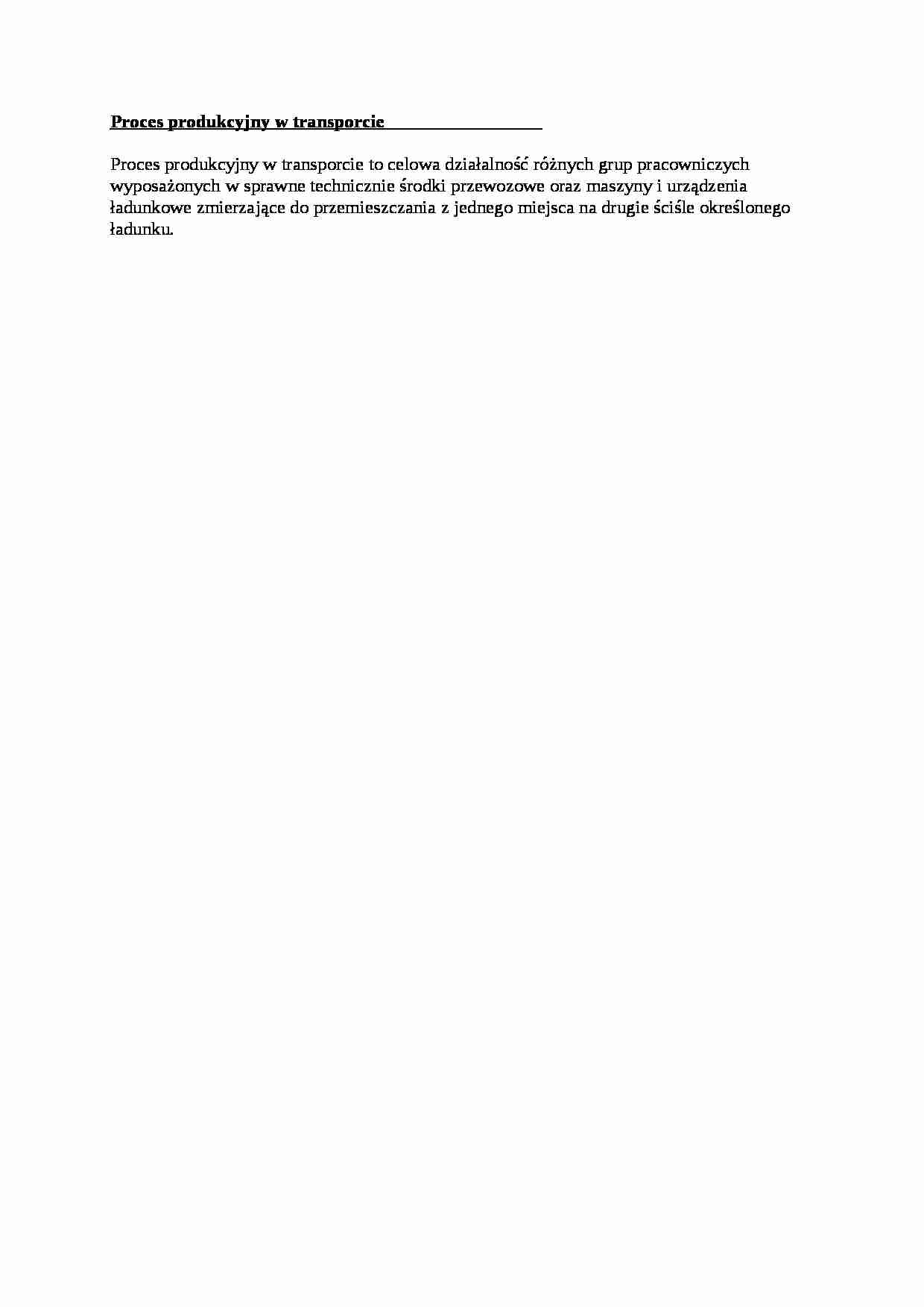 Proces produkcyjny w transporcie - opracowanie - strona 1