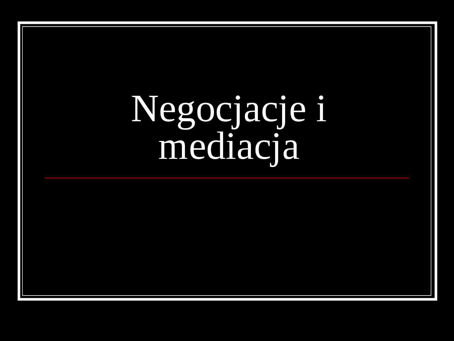 Negocjacje i mediacja-prezentacja - strona 1
