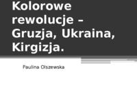 Kolorowe rewolucje-Gruzja, Ukraina, Kirgizja