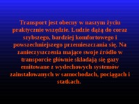 TRANSPORT JAKO ŹRÓDŁO  ZANIECZYSZCZENIA ŚRODOWISKA  NATURALNEGO-prezentacja z ćwiczeń z politki gospodarczej