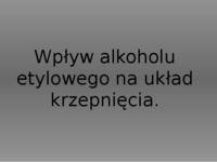 Wpływ alkoholu na proces krzepnięcia 