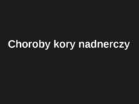Choroby kory nadnerczy