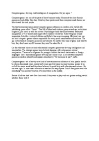 Computer games develop child intelligence & imagination. Do you agree