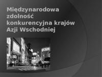 Międzynarodowa zdolność konkurencyjna krajów Azji Wschodniej - prezentacja na konkurencyjność międzynarodową