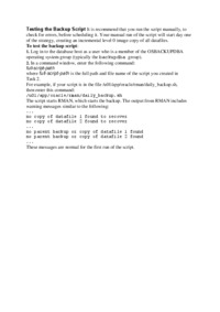 Testing the Backup Script It is recommend that you run the script manually